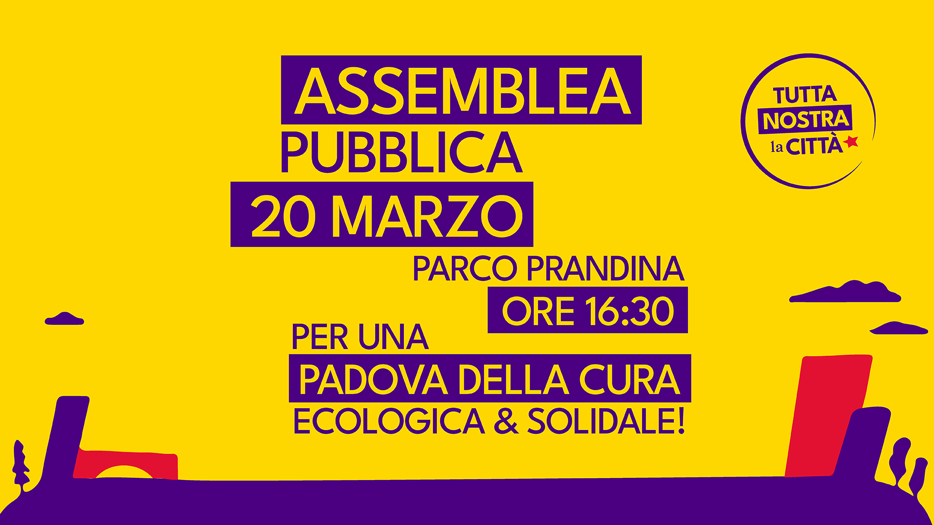 Assemblea Pubblica Tutta Nostra la Citta Padova 20 marzo ore 16:30 al Parco Prandina
